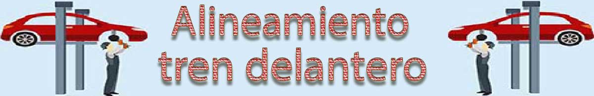 Alineamiento tren delanteropara para autos.